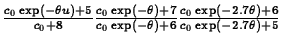 $\frac{c_0 \exp(-\theta u) + 5}{c_0 + 8} \frac{c_0 \exp(-\theta) + 7}{c_0\exp(-\theta) + 6}
\frac{c_0 \exp(- 2.7 \theta ) + 6}{c_0 \exp(-2.7 \theta) + 5}$