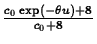 $\frac{c_0 \exp(-\theta u) + 8}{c_0 + 8}$